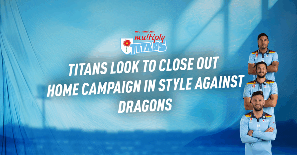 TITANS LOOK TO CLOSE OUT HOME CAMPAIGN IN STYLE AGAINST DRAGONS - Titans